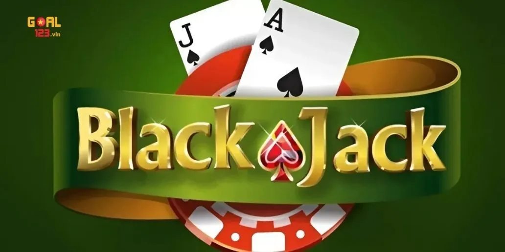 Luật Chơi Blackjack Goal123 - Hướng Dẫn Chi Tiết Cho Người Mới