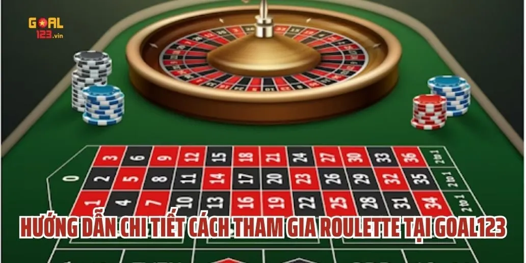 Hướng Dẫn Chi Tiết Cách Tham Gia Roulette Tại Goal123