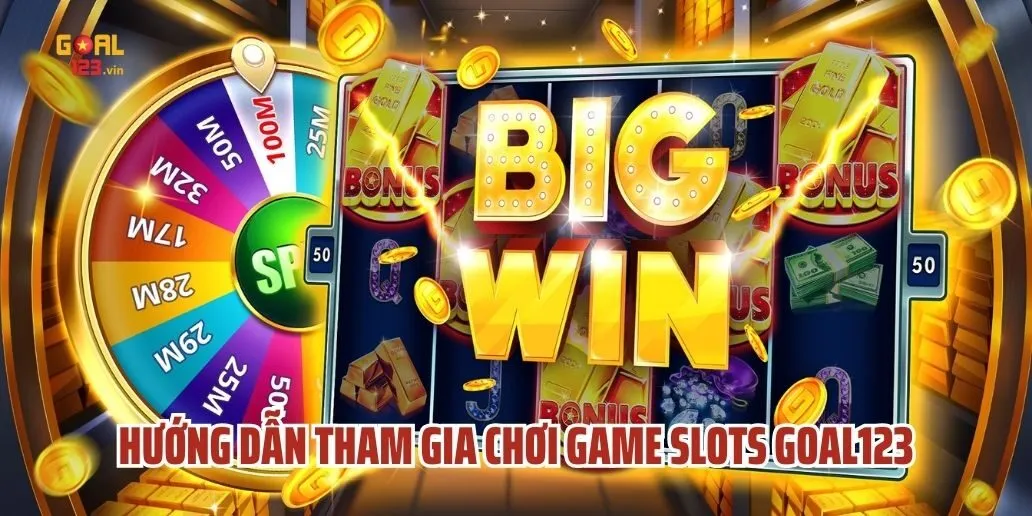 Hướng Dẫn Tham Gia Chơi Game Slots Goal123